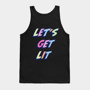 Let's get lit Tank Top